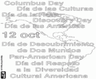 A comemoração do 12 de outubro de 1492, data em que Cristóvão Colombo desembarcou no Novo Mundo, tem lugar nos países americanos com nomes diferentes