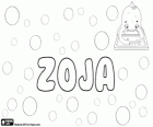Zoja, nome de origem grega. Corresponde ao nome de Zoe na Europa Oriental