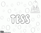 Tess, nome com origens diferentes. Tess, variante de Tessa e diminutivo de Teresa
