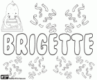Brigette, variante de Bridget, nome de origem gaélico