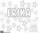 Erika, nome de origem Nórdica. Forma feminina de Erik