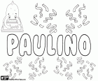 Paulino, nome próprio masculino em espanhol e Português. Derivado do latim Paulinus, que por sua vez vem da Paulus