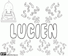 Lucien, nome de origem latina. Derivado do sobrenome romano Lucianus. Lucien, nome masculino em francês