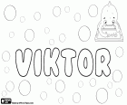 Viktor, variante do Victor, nome de origem latina. Viktor, nome usado em alemão e em muitas línguas eslavas e escandinavas. Viktor corresponde também a transliteração do nome em grego e russo
