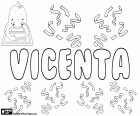 Vicenta, nome para menina em espanhol, Português e catalão. Vicenta, nome derivado do latim Vincentia