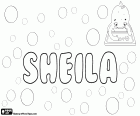 Sheila, variante de Shelagh e Sheelagh, nome de origem irlandesa para mulher. Sheila, variante de Sheela, nome feminino de origem indiana e sânscrito. Sheila, variante de Shayla e Shyla, nome derivado de Kayla