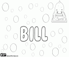 Bill, nome masculino de origem inglesa, apelido de William. Bill tem variantes como Billie e Billy