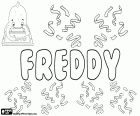 Freddy, variante de Fred e Freddie, entre outros. Diminutivo de origem inglesa usada para nomes masculinos como Alfred e Frederico, também é usado como um diminutivo feminino
