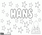 Hans, nome para menino em muitos países do norte da Europa como Alemanha, Dinamarca, Holanda, Islândia, Noruega e Suécia. Hans tem sua origem como um diminutivo de Johannes, embora é usado como um nome próprio