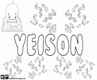Yeyson, nome próprio masculino que é uma variante da transcrição de acordo com a pronúncia do inglês de Jayson. Yeyson é um nome usado principalmente em países da América Latina