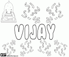 Vijay, nome de origem sânscrita para menino, nome usado na Índia, outra transcrição de Vijaya que significa vitória em sânscrito e variante de Bijay, um bengali nome para menino