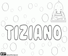 Tiziano, nome para menino em italiano, derivado do nome em latim Titianus, variante de Ticiano