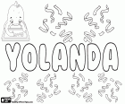 Yolanda, nome feminino em diferentes idiomas como Inglês, espanhol e Português, variante de Jolanda, Iolanda e Yolande, entre outros