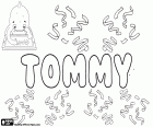 Tommy, diminutivo de Tomás, Thomas, usado em línguas diferentes, geralmente para menino e, mais raramente, para menina