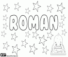 Roman, nome para menino de origem latina em línguas diferentes, por exemplo, em alemão, polonês, tcheco, eslovaco e a transliteração do mesmo nome em russo e ucraniano. Román, nome masculino em espanhol e húngaro
