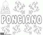 Ponciano, nome para menino, em espanhol, em Português e em galego, nome de origem romana, derivado de Pontianus