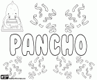 Pancho, nome para menino em espanhol, variante de Francisco, entre outros como Paco, Curro e Fran